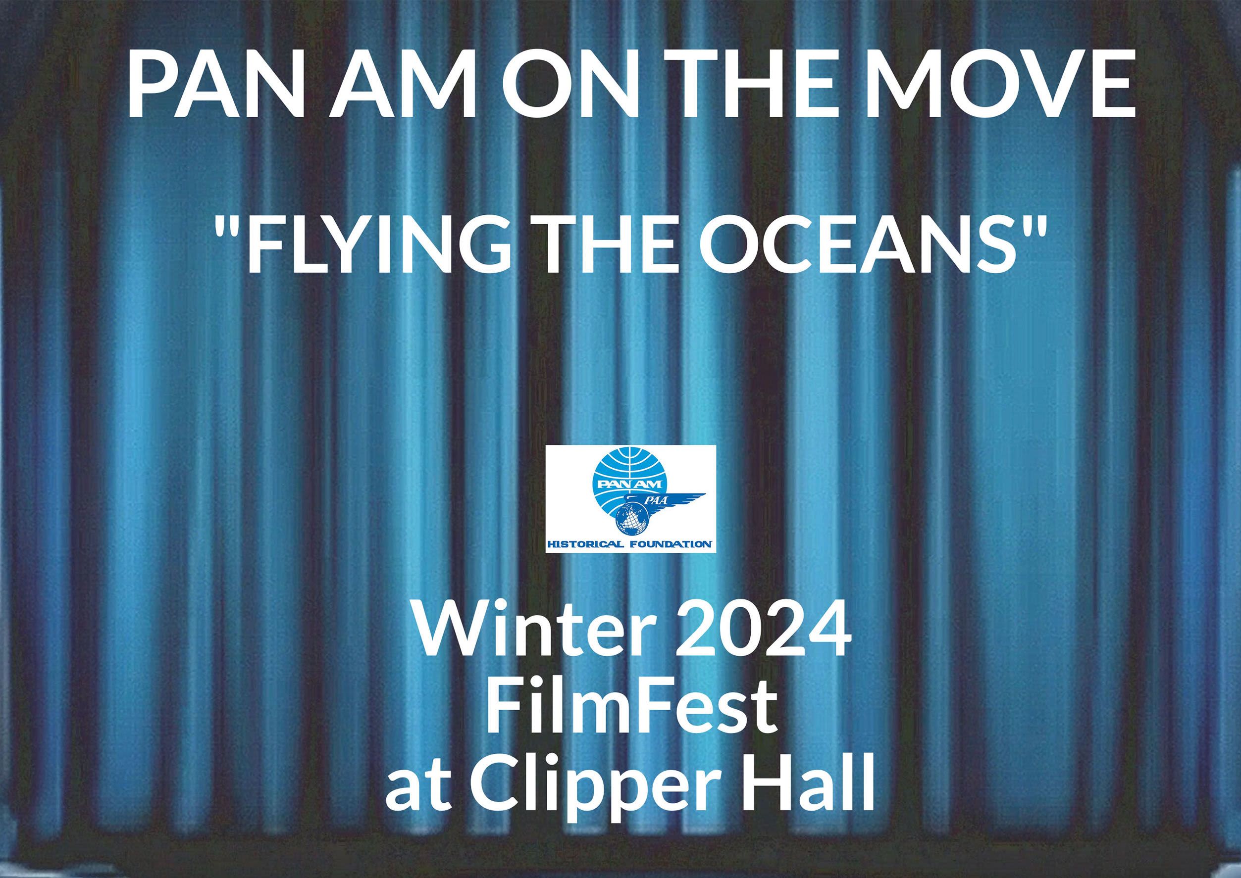 Clipper Hall Winter 2024 FilmFest, "Pan Am on the Move"