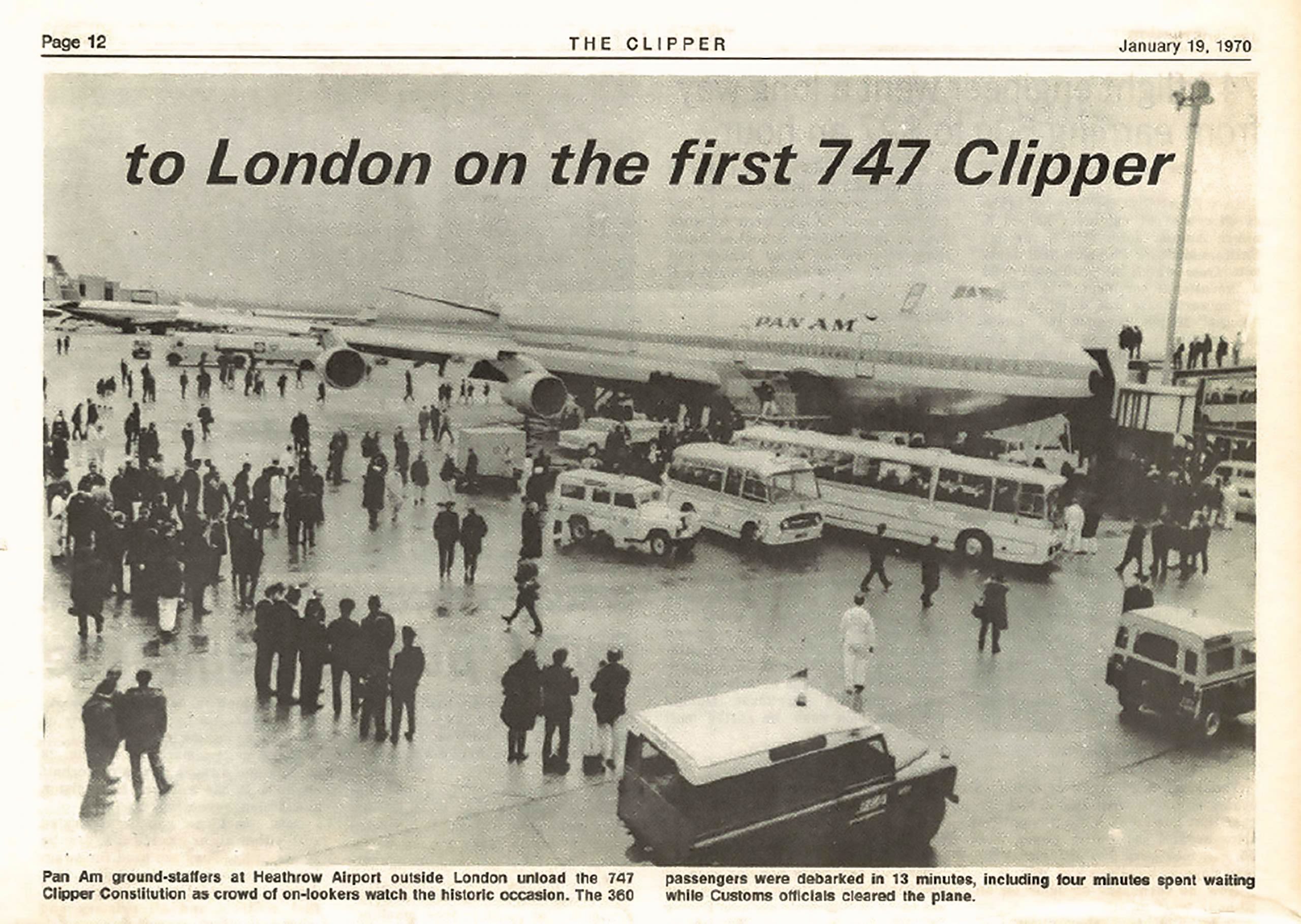 Pan Am proving flight at Heathrow, the morning of January 12th, 1970 with "Clipper Constitution," piloted by Capt. Jess Tranter carried 360 passengers, among them 160 Pan Am employees. A continuation to Frankfurt Germany was prevented by bad weather and an engine change. (Photo: "Pan Am Clipper," January 19, 1970, p. 3 University of Miami Special Collections).