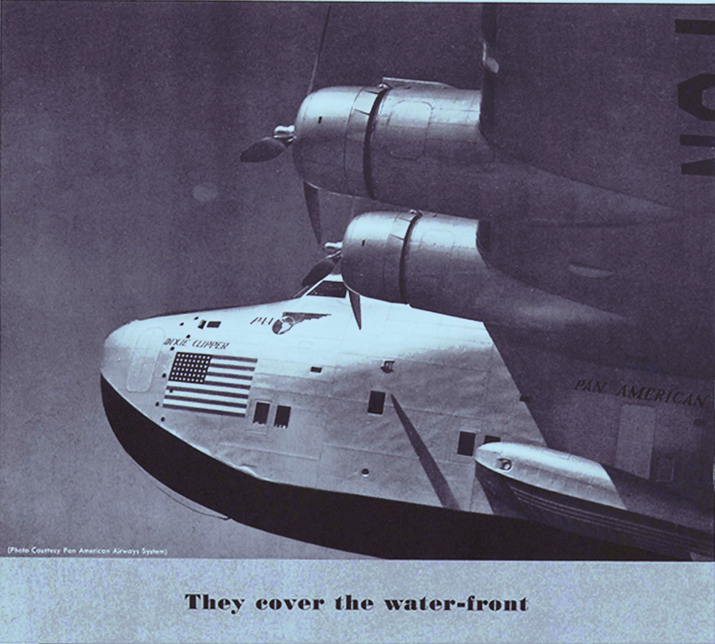 "They Cover the Waterfront." Pan American Airways Dixie Clipper (Pan Am Historical Foundation collection).